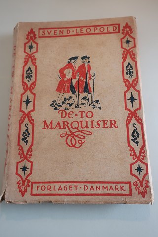 De to Marquiser
- og andre fortællinger
Af Svend Leopold
Forlaget Danmark
1925